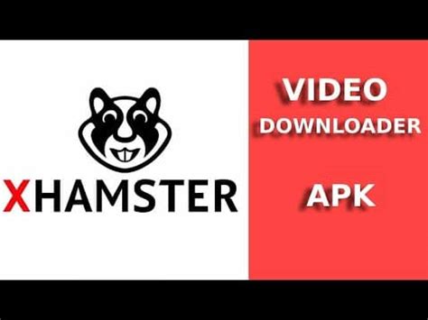 xhamstervideodownloader apk for mac rar
